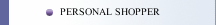 PERSONAL SHOPPER