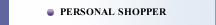 PERSONAL SHOPPER