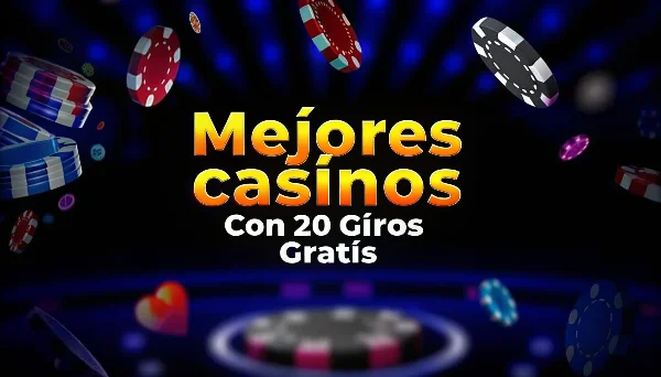 Mejores Casinos Con 20 Giros Gratis