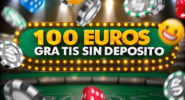 100 euros gratis sin depósito